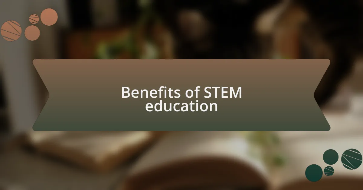 Benefits of STEM education