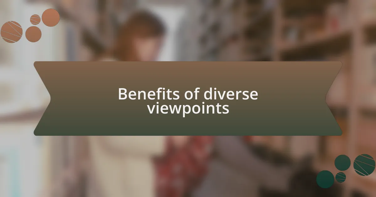 Benefits of diverse viewpoints