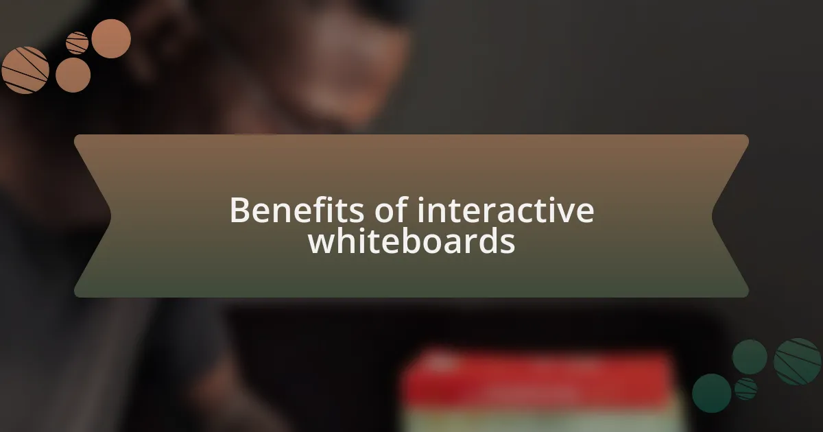 Benefits of interactive whiteboards