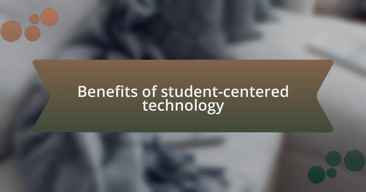 Benefits of student-centered technology