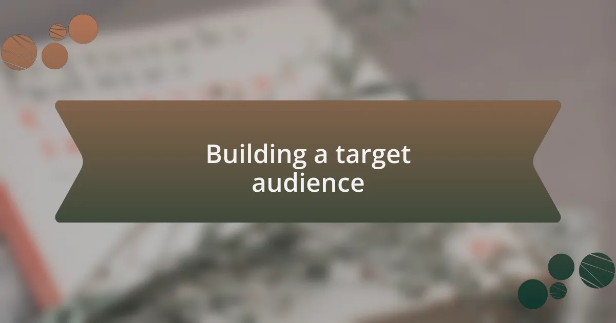 Building a target audience