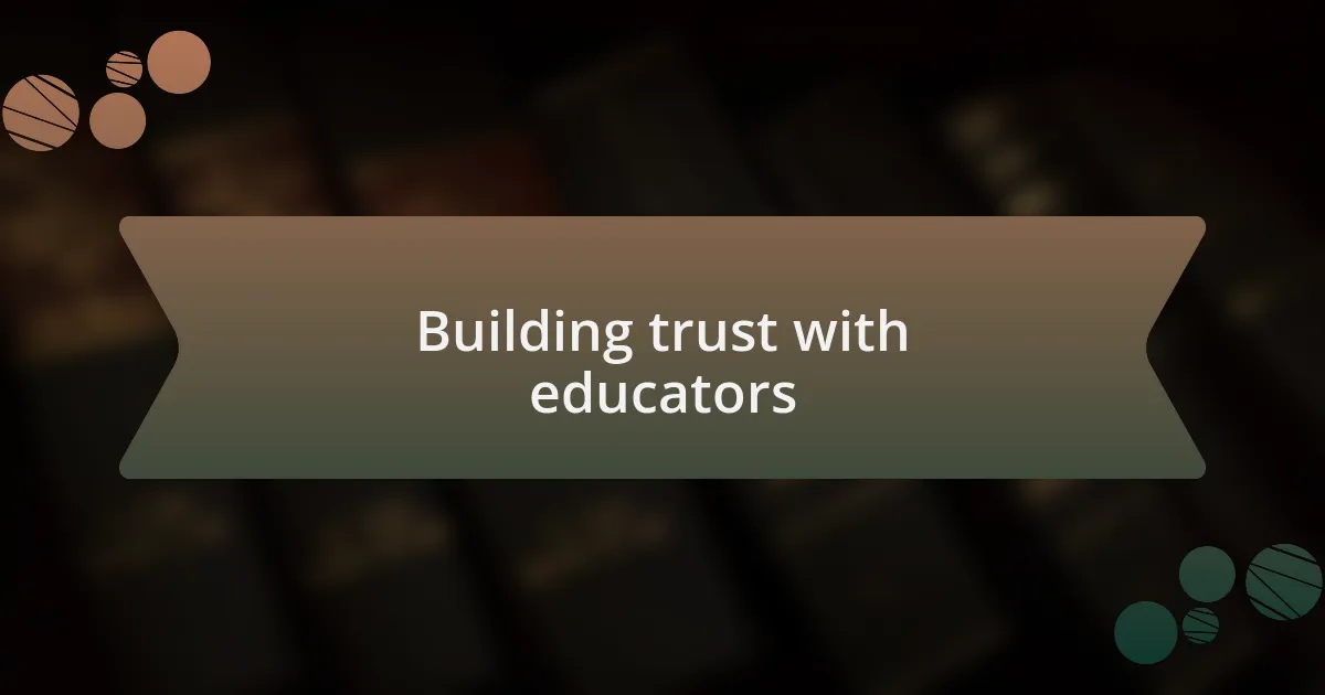 Building trust with educators