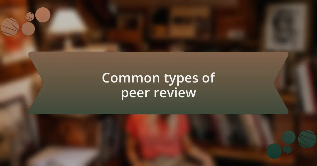Common types of peer review