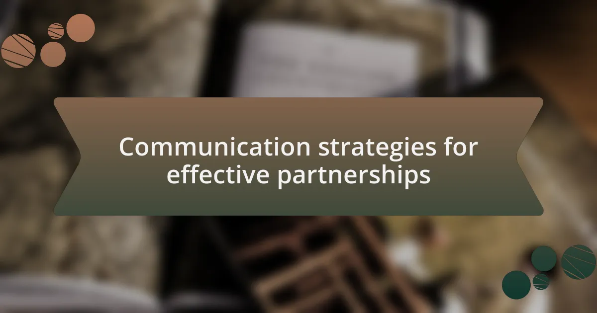 Communication strategies for effective partnerships