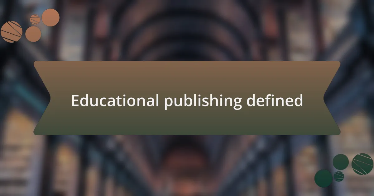 Educational publishing defined
