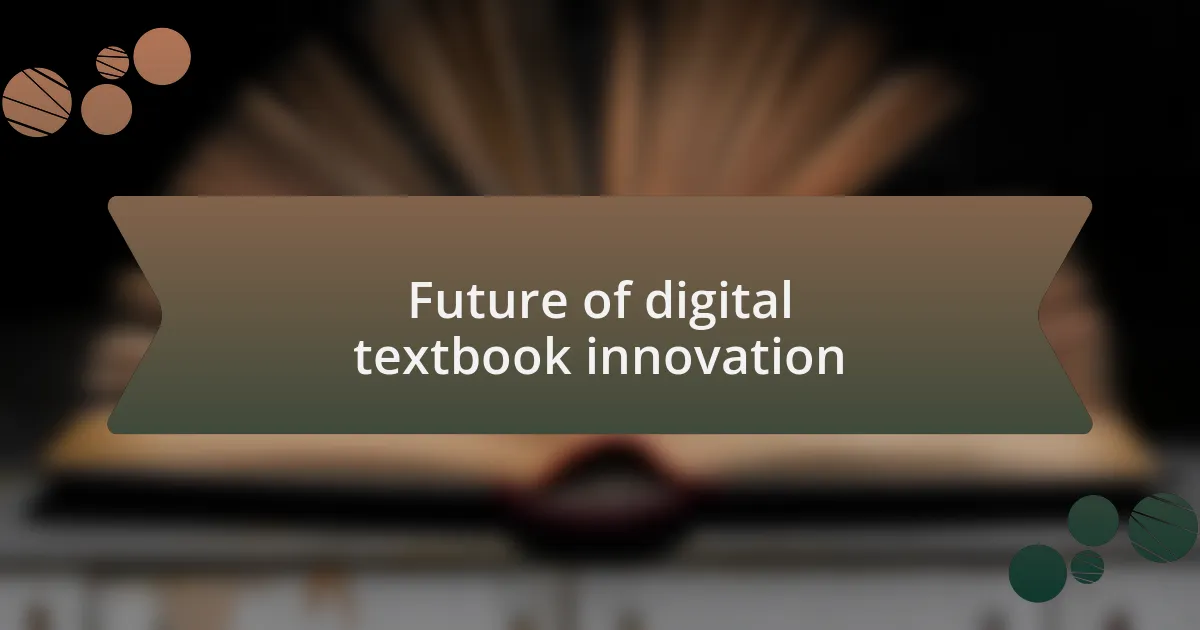 Future of digital textbook innovation