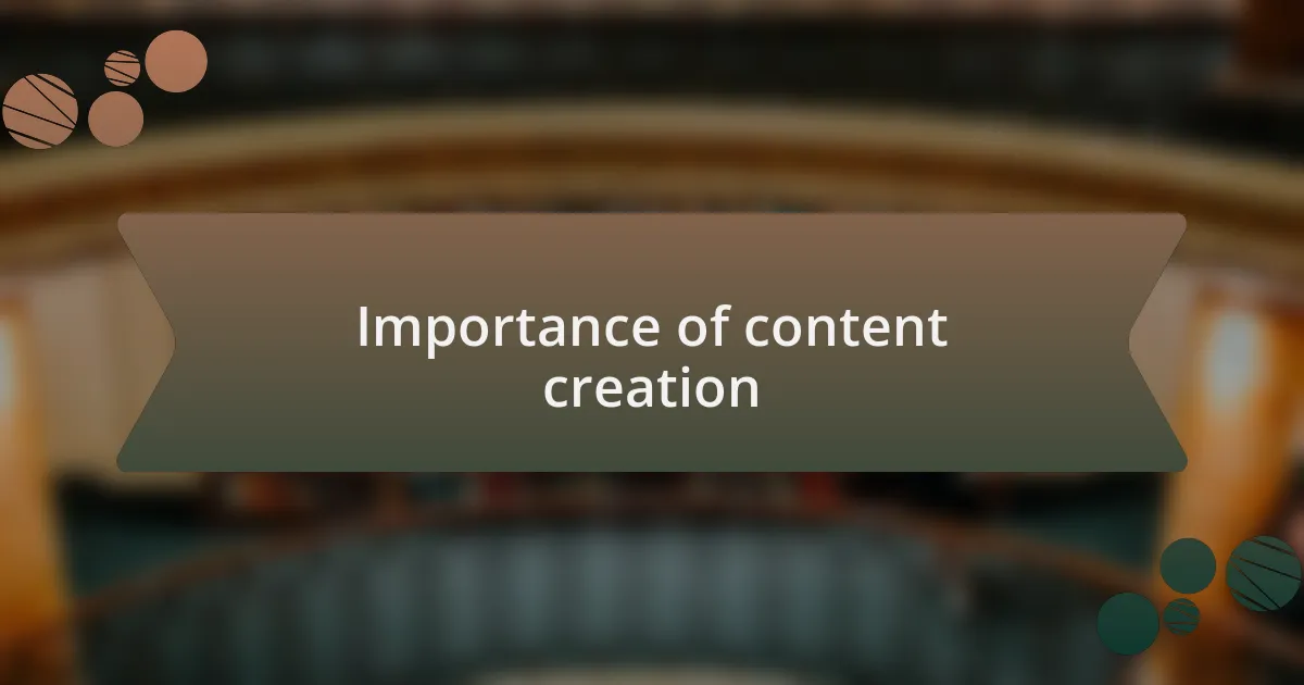 Importance of content creation