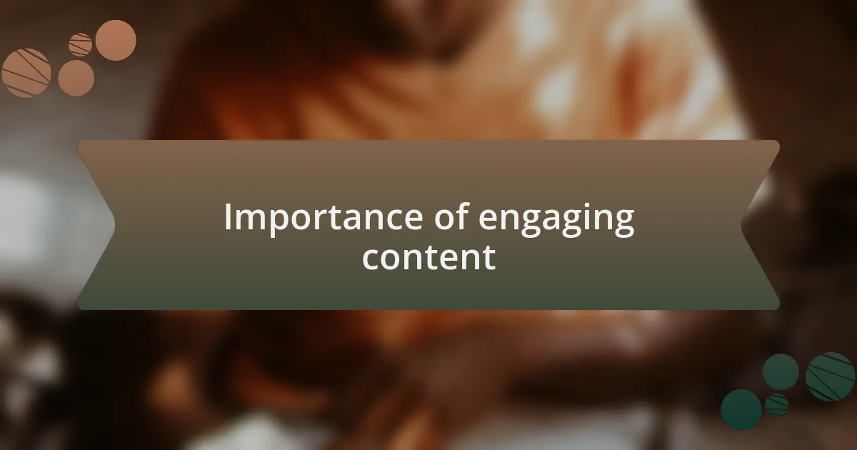 Importance of engaging content
