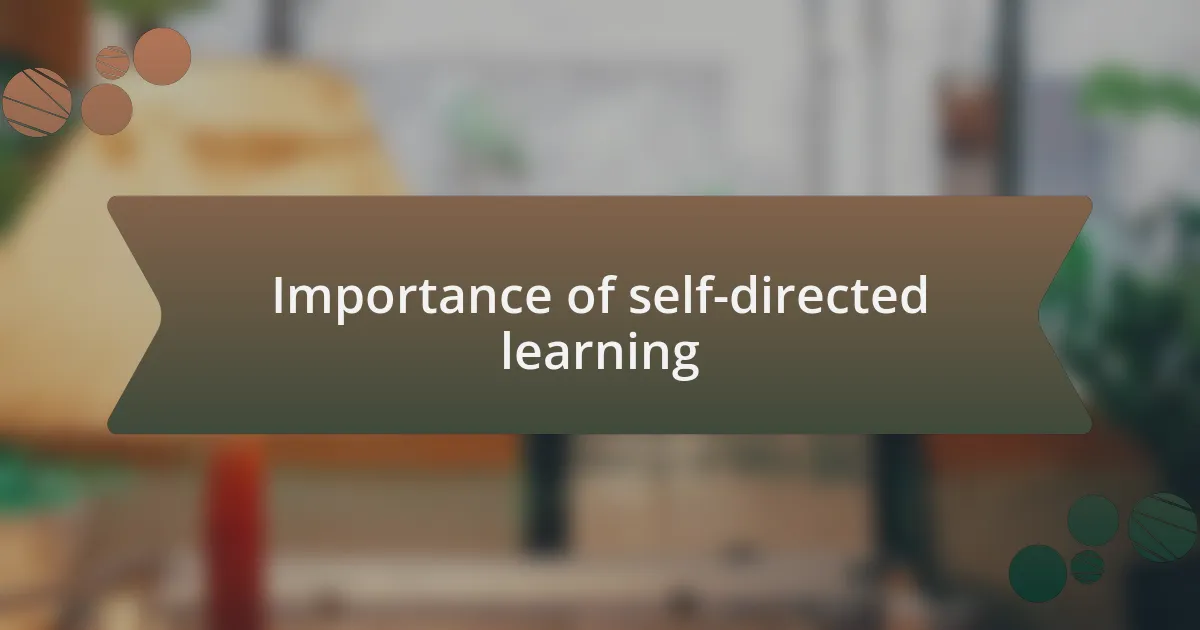 Importance of self-directed learning