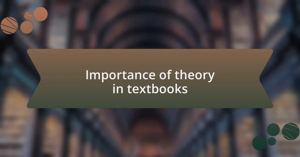Importance of theory in textbooks