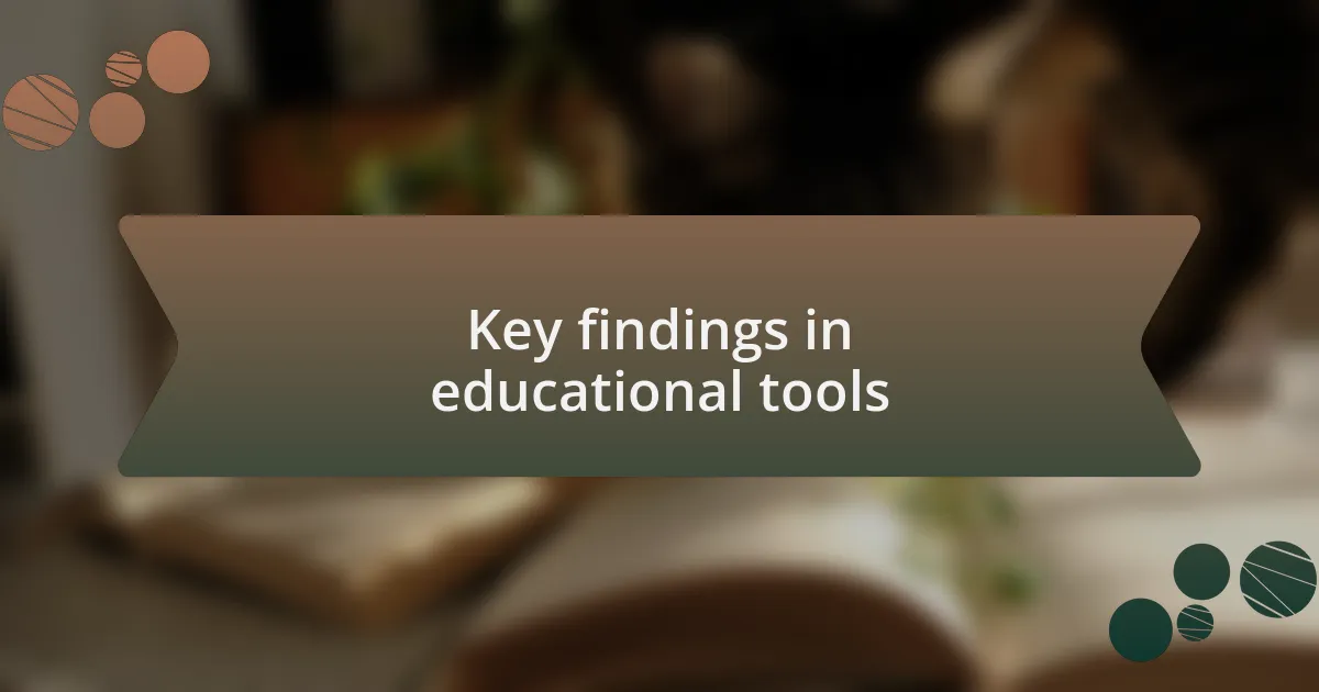 Key findings in educational tools