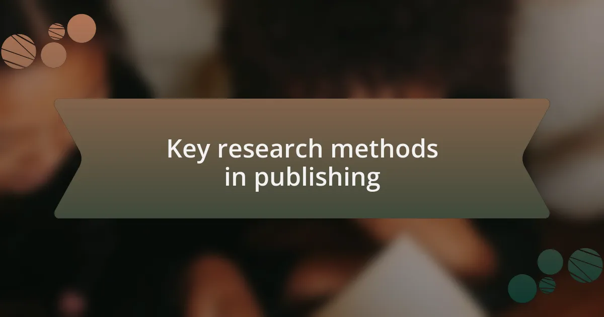 Key research methods in publishing