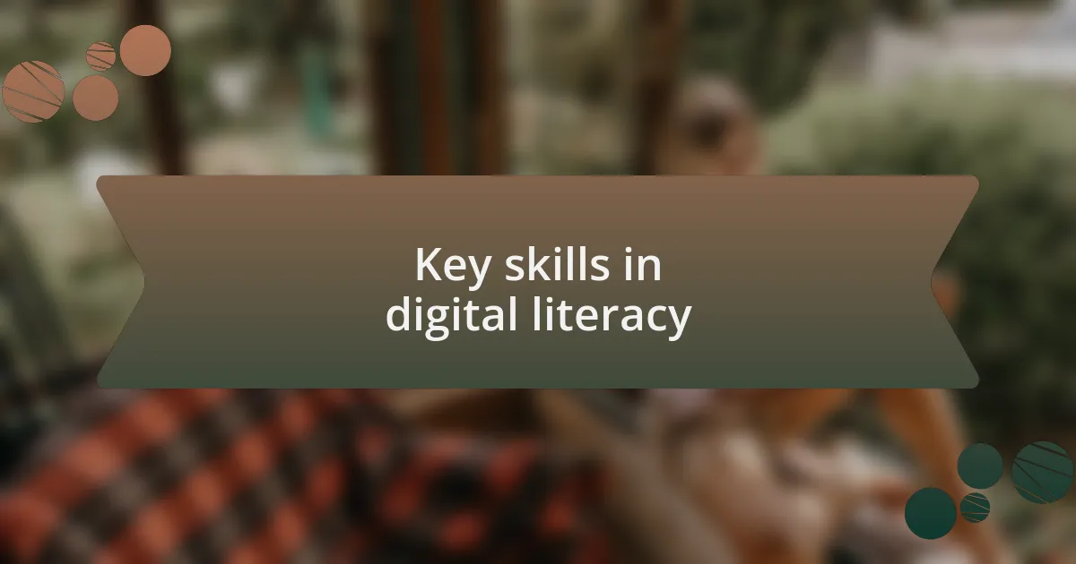 Key skills in digital literacy