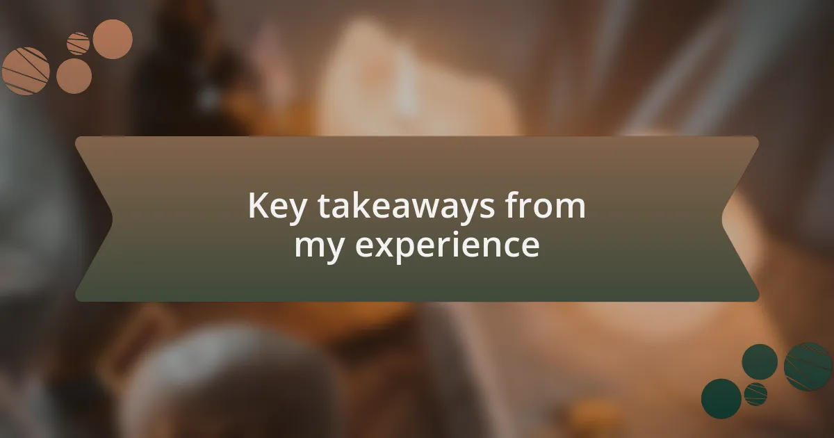 Key takeaways from my experience