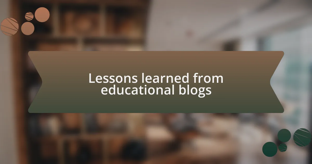 Lessons learned from educational blogs