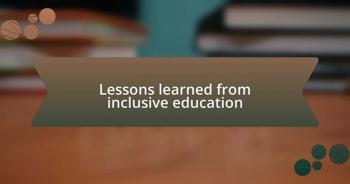 Lessons learned from inclusive education