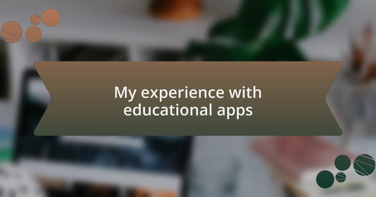 My experience with educational apps