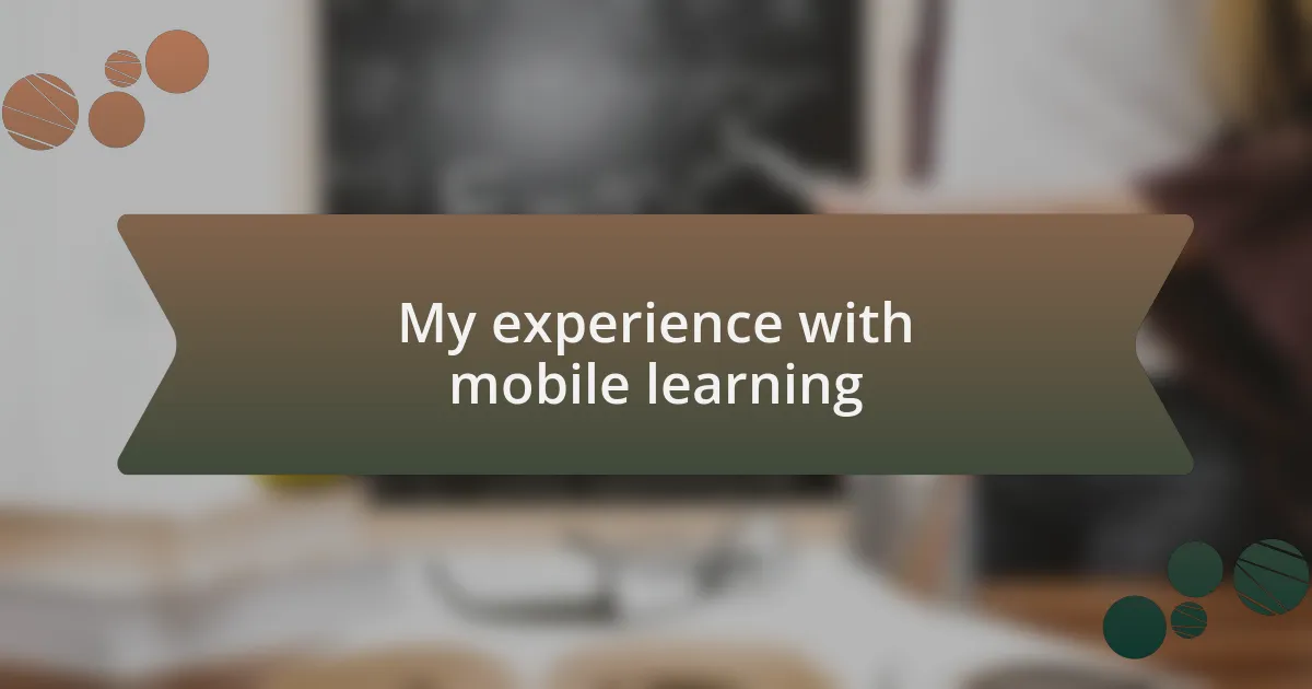 My experience with mobile learning