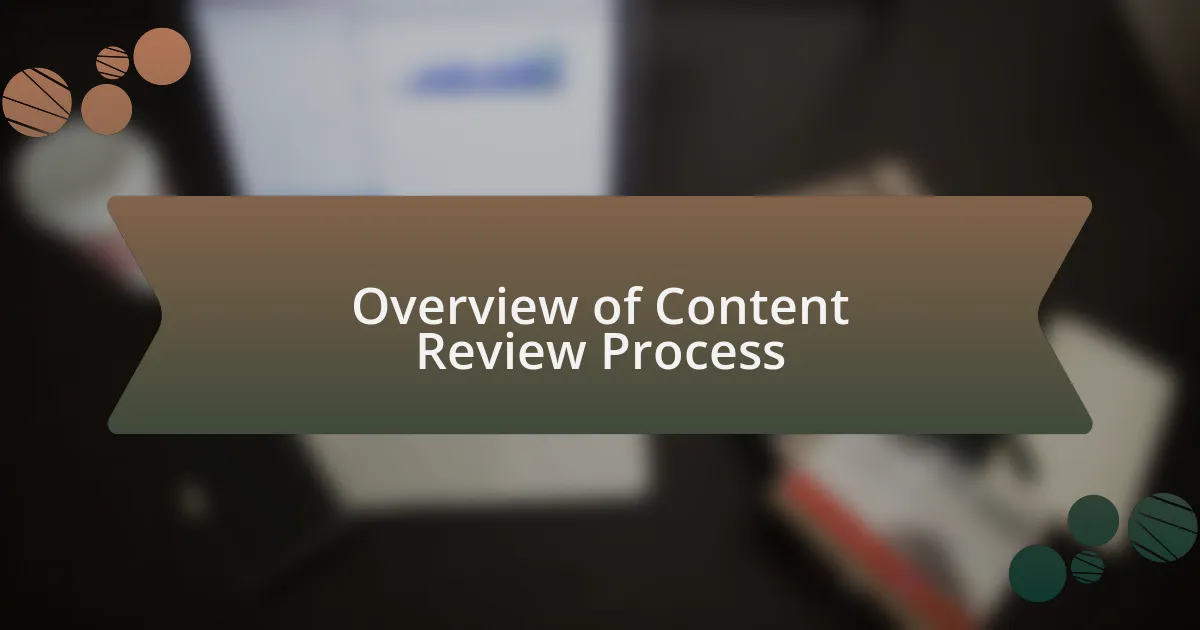 Overview of Content Review Process