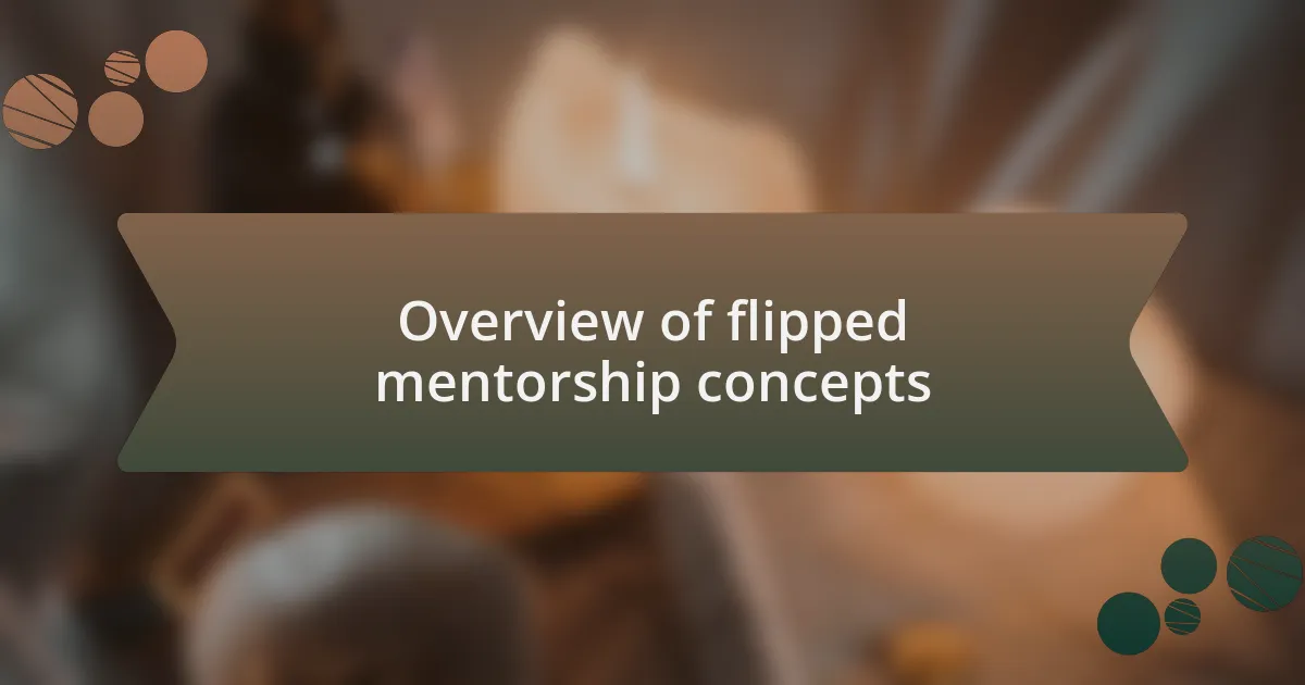 Overview of flipped mentorship concepts