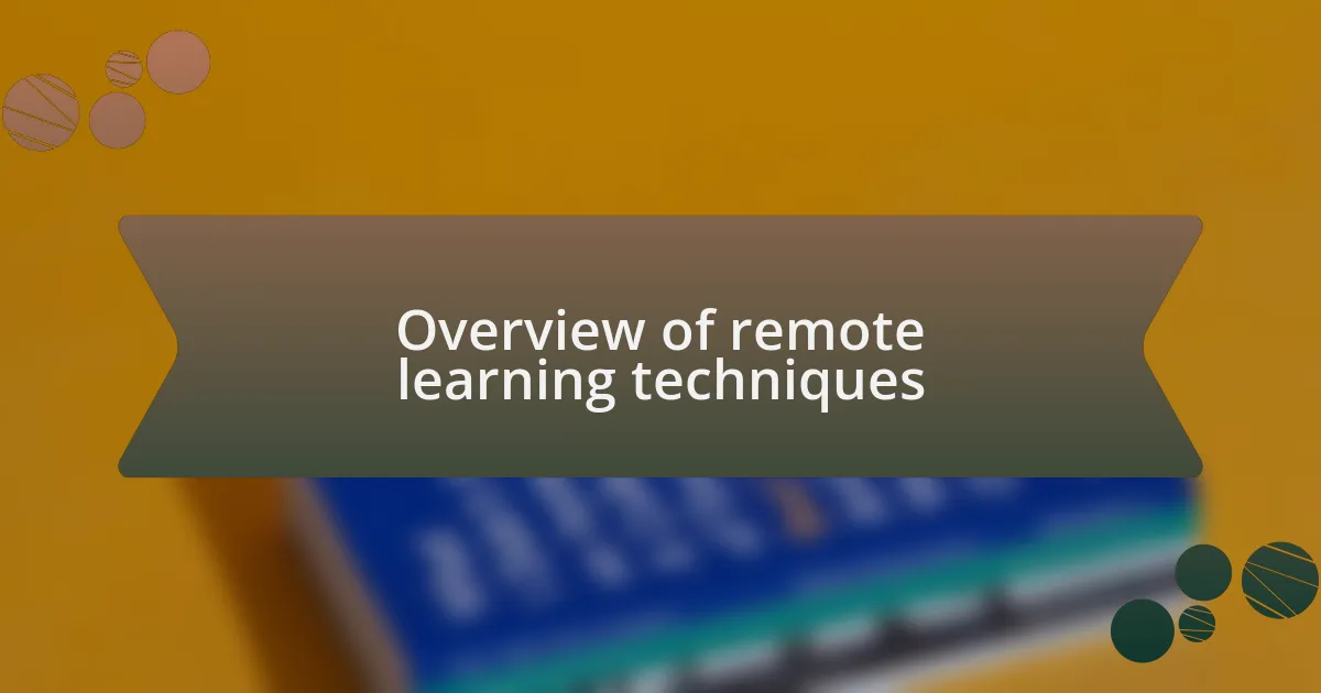 Overview of remote learning techniques