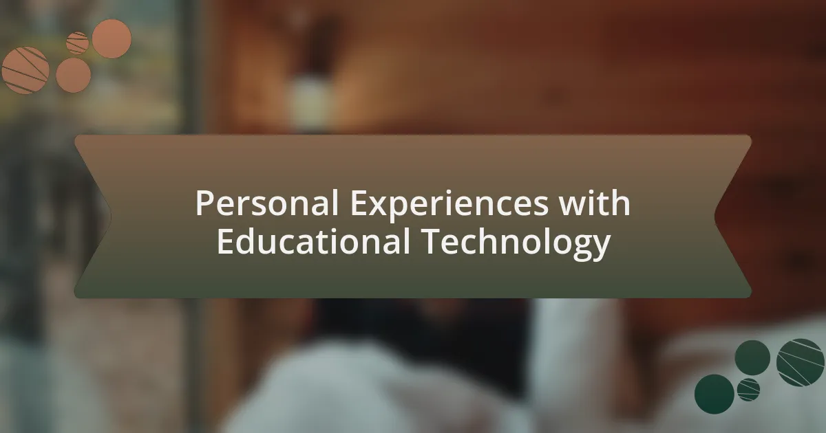Personal Experiences with Educational Technology