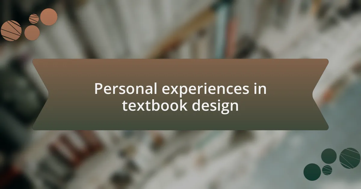 Personal experiences in textbook design