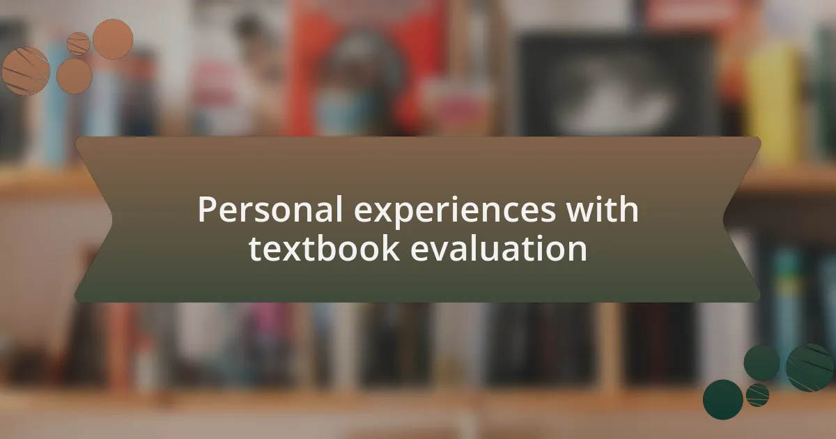 Personal experiences with textbook evaluation