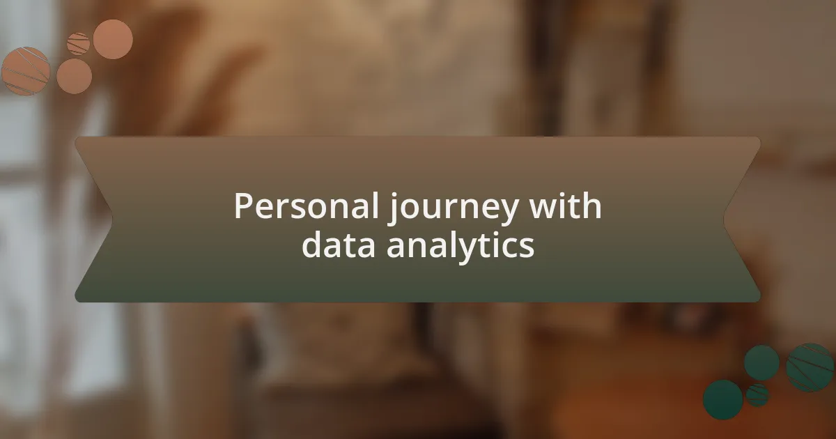 Personal journey with data analytics