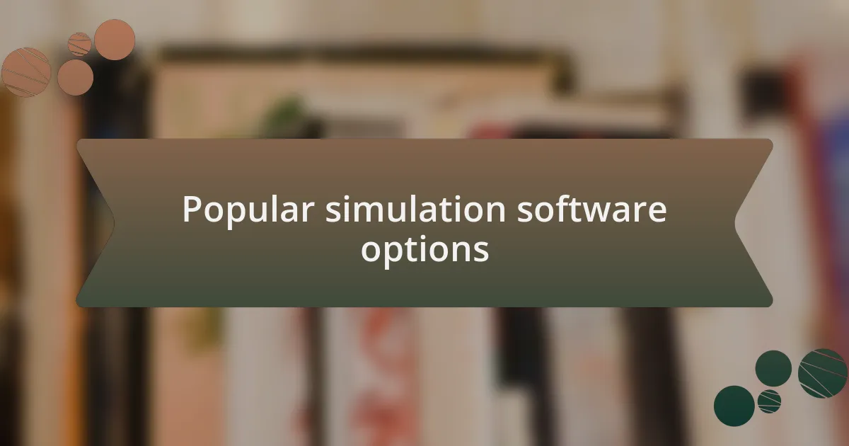 Popular simulation software options