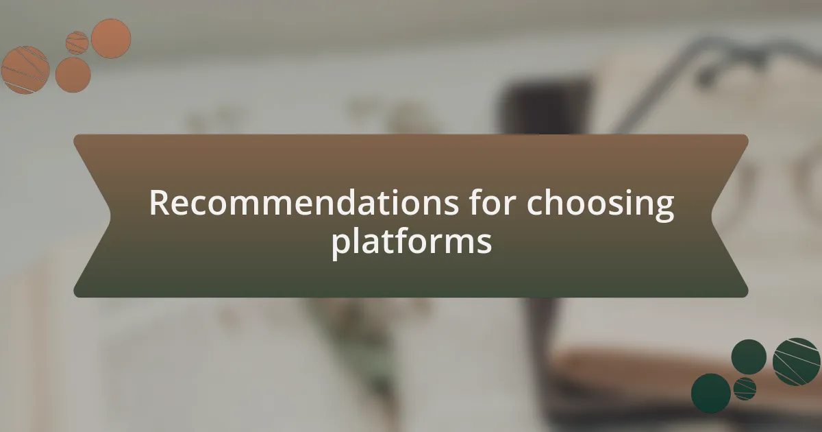 Recommendations for choosing platforms