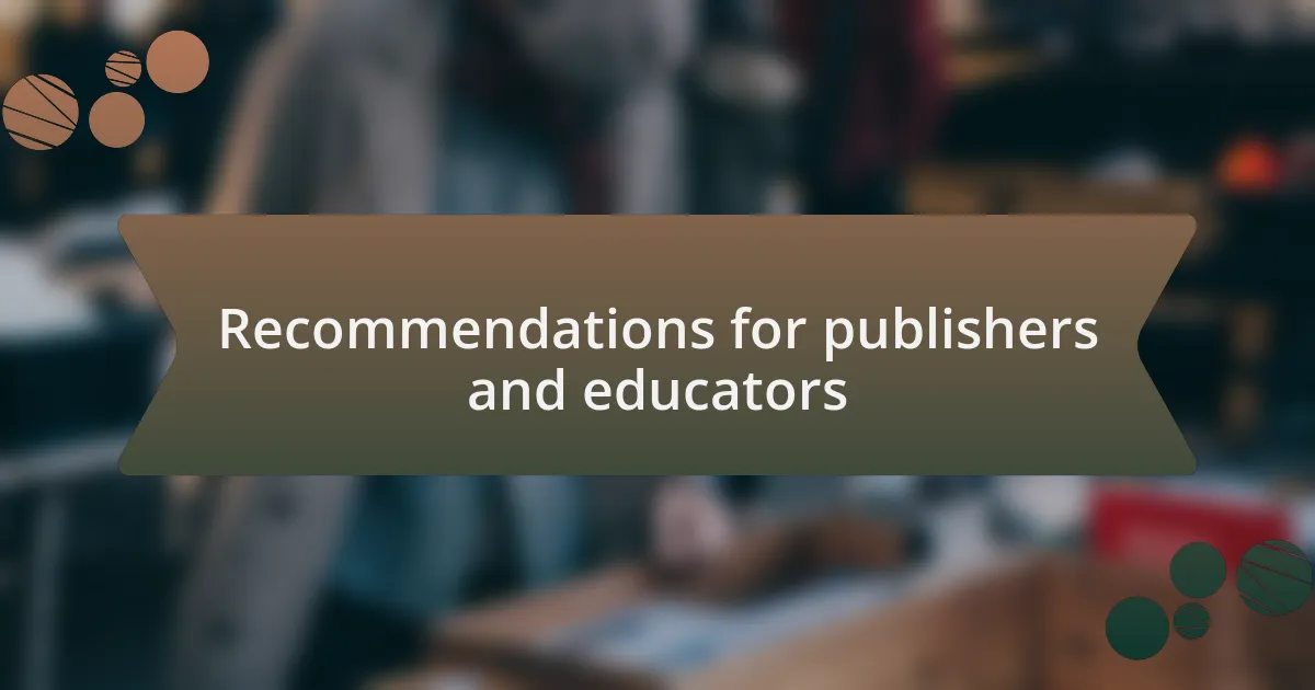Recommendations for publishers and educators