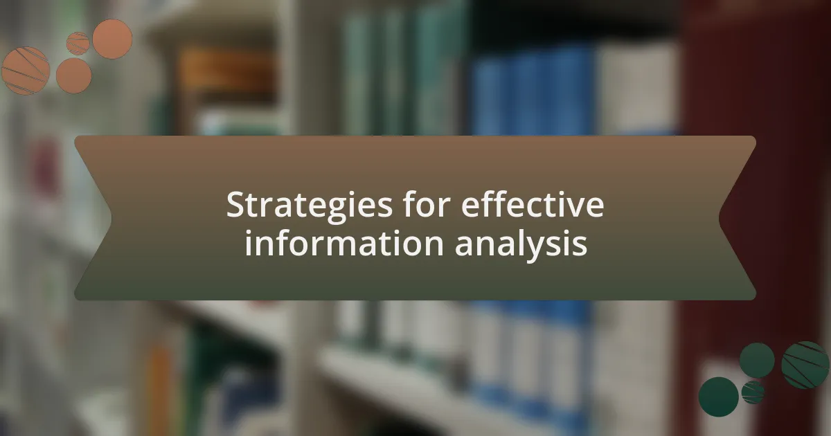 Strategies for effective information analysis