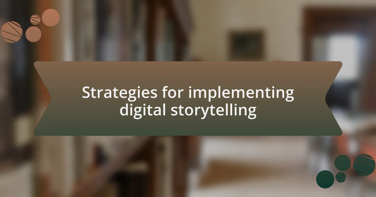 Strategies for implementing digital storytelling