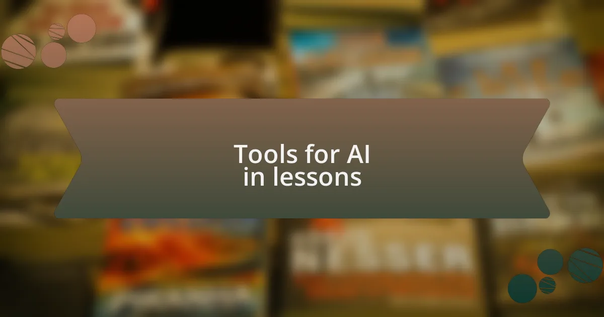 Tools for AI in lessons