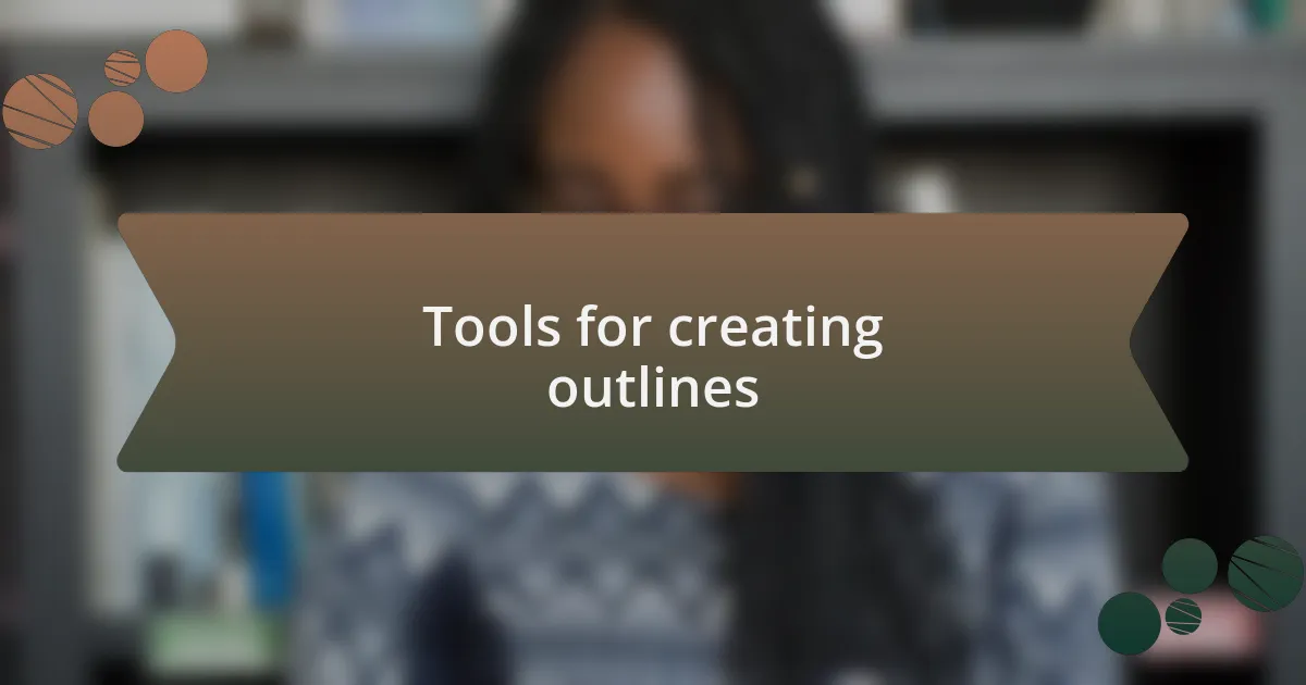 Tools for creating outlines