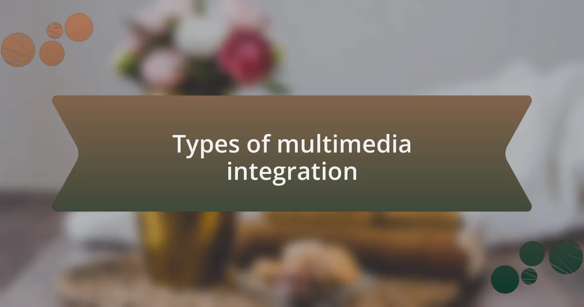 Types of multimedia integration