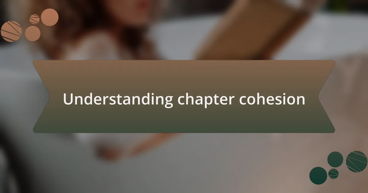 Understanding chapter cohesion
