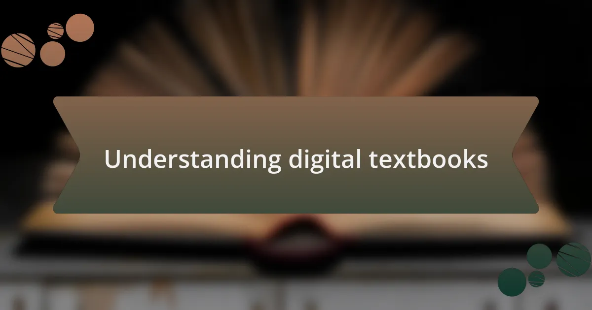 Understanding digital textbooks