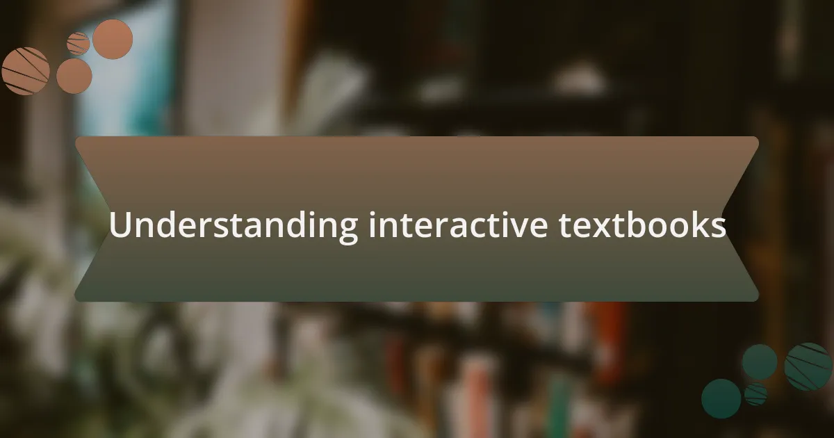 Understanding interactive textbooks