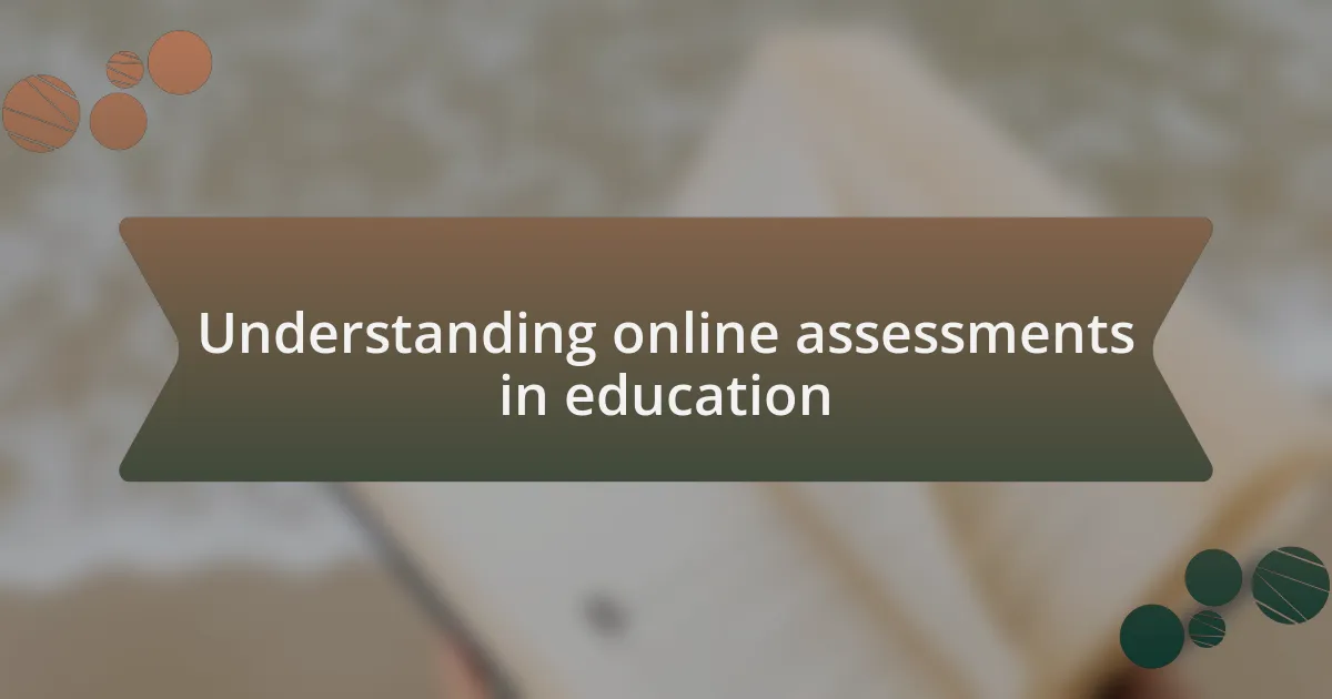 Understanding online assessments in education