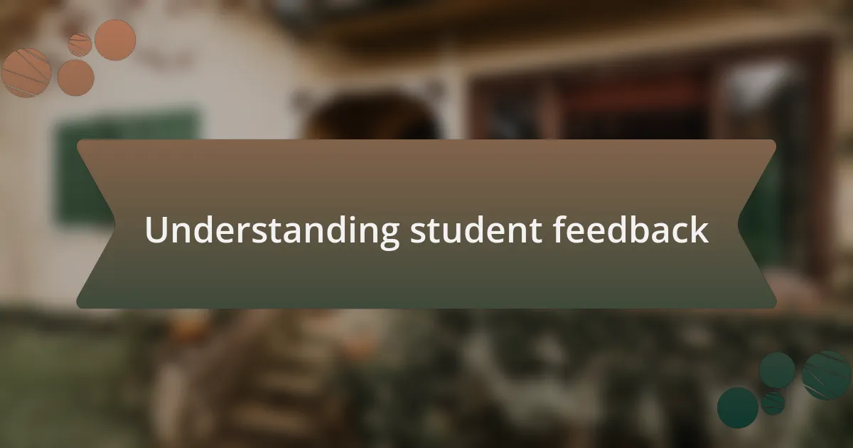Understanding student feedback