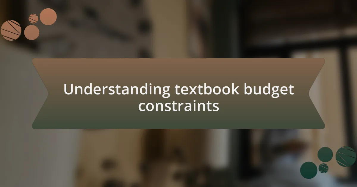 Understanding textbook budget constraints